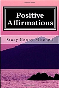 Positive Affirmations: Change Your Mindset. Change Your Life. (Paperback)