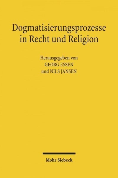 Dogmatisierungsprozesse in Recht Und Religion (Hardcover)