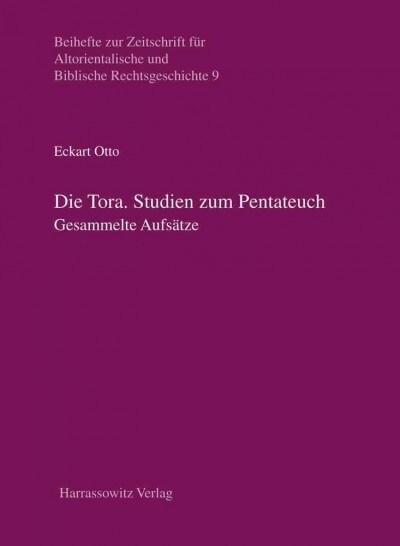 Die Tora. Studien Zum Pentateuch: Gesammelte Schriften (Hardcover)