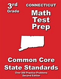 Connecticut 3rd Grade Math Test Prep: Common Core State Standards (Paperback)