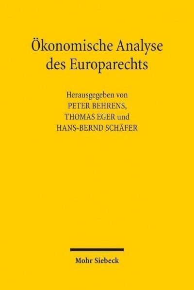 Okonomische Analyse Des Europarechts: Beitrage Zum XII. Travemunder Symposium Zur Okonomischen Analyse Des Rechts (24.-26. Marz 2010) (Paperback)