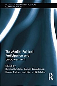 The Media, Political Participation and Empowerment (Paperback)