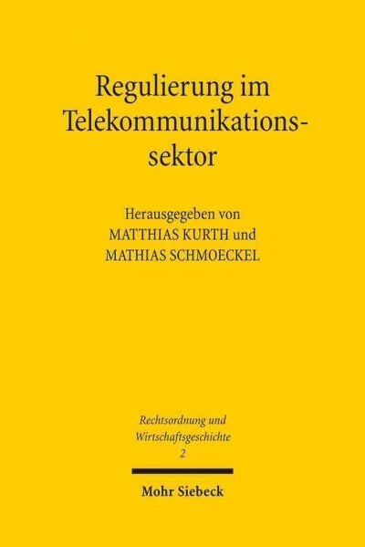 Regulierung Im Telekommunikationssektor: Chancen Und Risiken Im Historischen Prozess (Paperback)