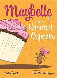 Maybelle and the Haunted Cupcake (Paperback)