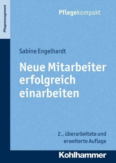 Neue Mitarbeiter Erfolgreich Einarbeiten (Paperback, 2, 2., Uberarbeite)