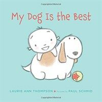 My Dog Is the Best (Hardcover)