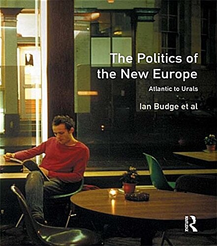 The Politics of the New Europe : Atlantic to Urals (Hardcover)