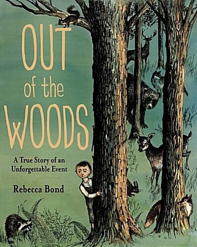 Out of the Woods: A True Story of an Unforgettable Event (Hardcover)