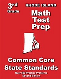 Rhode Island 3rd Grade Math Test Prep: Common Core State Standards (Paperback)