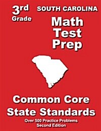 South Carolina 3rd Grade Math Test Prep: Common Core State Standards (Paperback)