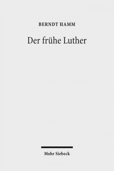Der Fruhe Luther: Etappen Reformatorischer Neuorientierung (Paperback)