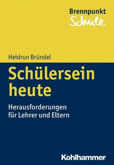 Schulersein Heute: Herausforderungen Fur Lehrer Und Eltern (Paperback)