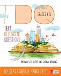Text-Dependent Questions, Grades K-5: Pathways to Close and Critical Reading (Paperback)