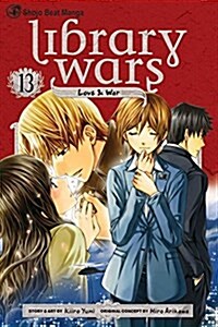 Library Wars: Love & War, Vol. 13 (Paperback)
