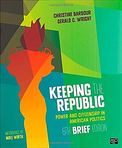 Keeping the Republic; Power and Citizenship in American Politics 6edbrief (Paperback, 6, Revised)