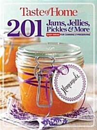 Taste of Home Jams, Jellies, Pickles & More: 201 Easy Ideas for Canning and Preserving (Spiral)