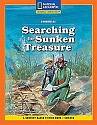 Content-Based Chapter Books Fiction (Science: Chronicles): Searching for Sunken Treasure (Paperback)