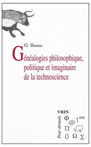 Genealogies Philosophique, Politique Et Imaginaire De La Technoscience (Paperback)