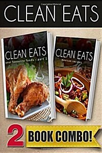 Your Favorite Foods - Part 1 and Mexican Recipes: 2 Book Combo (Paperback)