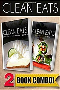 Your Favorite Foods - Part 2 and On-The-Go Recipes: 2 Book Combo (Paperback)