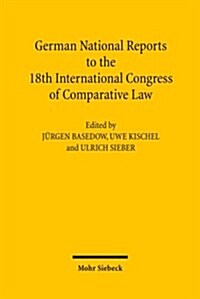 German National Reports to the 18th International Congress of Comparative Law: Washington 2010 (Hardcover)
