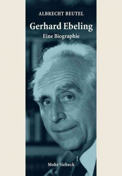 Gerhard Ebeling - Eine Biographie (Hardcover)