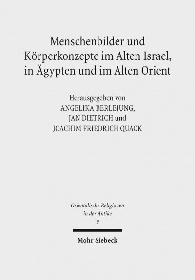 Menschenbilder Und Korperkonzepte Im Alten Israel, in Agypten Und Im Alten Orient (Hardcover)