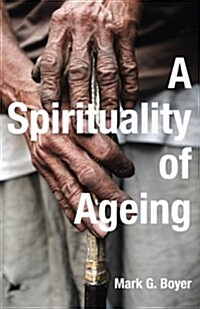 A Spirituality of Ageing (Paperback)