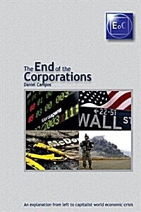 The End of the Corporations (Paperback)