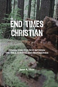 The End Times Christian (Paperback)