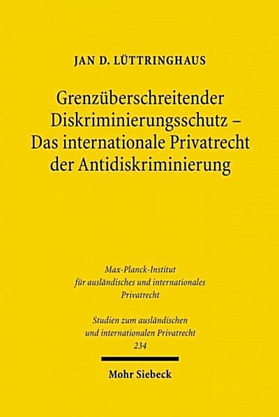 Grenzuberschreitender Diskriminierungsschutz - Das Internationale Privatrecht Der Antidiskriminierung (Paperback)