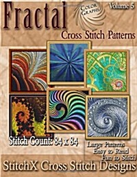 Fractal Cross Stitch Collection Volume 5: Full Color Graphs (Paperback)