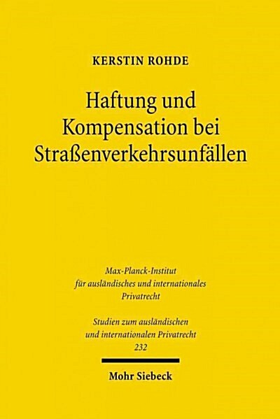 Haftung Und Kompensation Bei Strassenverkehrsunfallen: Eine Rechtsvergleichende Untersuchung Nach Deutschem Und Neuseelandischem Recht (Paperback)