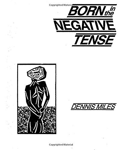 Born in the Negative Tense (Paperback, 2nd)