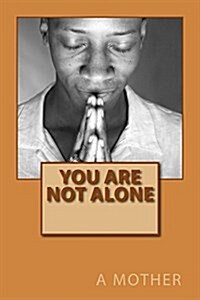 You Are Not Alone (Paperback)