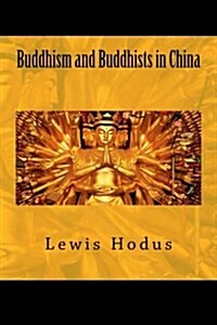 Buddhism and Buddhists in China (Paperback)