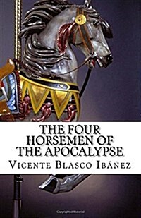 The Four Horsemen of the Apocalypse (Paperback)