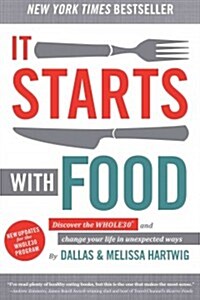 [중고] It Starts with Food: Discover the Whole30 and Change Your Life in Unexpected Ways (Hardcover)