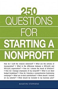 250 Questions for Starting a Nonprofit (Paperback)