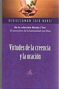 Virtudes de la Creencia y la oracion / Virtues of Belief and prayer (Paperback)