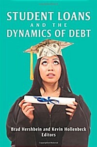 Student Loans and the Dynamics of Debt (Paperback)
