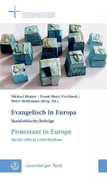 Evangelisch in Europa / Protestant in Europe: Sozialethische Beitrage / Social-Ethical Contributions (Paperback)