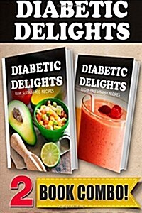 Raw Sugar-Free Recipes and Sugar-Free Vitamix Recipes: 2 Book Combo (Paperback)