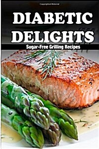 Sugar-Free Grilling Recipes (Paperback)
