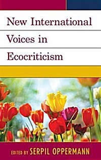 New International Voices in Ecocriticism (Hardcover)