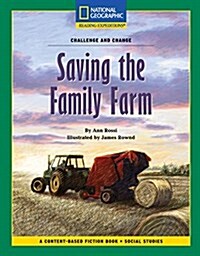 Content-Based Chapter Books Fiction (Social Studies: Challenge and Change): Saving the Family Farm (Paperback)