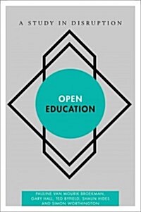 Open Education : A Study in Disruption (Paperback)