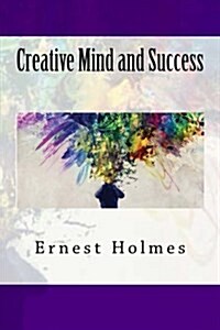 Creative Mind and Success (Paperback)