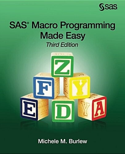 SAS Macro Programming Made Easy, Third Edition (Paperback)