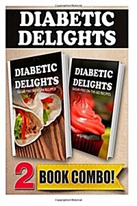 Sugar-Free Mexican Recipes and Sugar-Free On-The-Go Recipes: 2 Book Combo (Paperback)